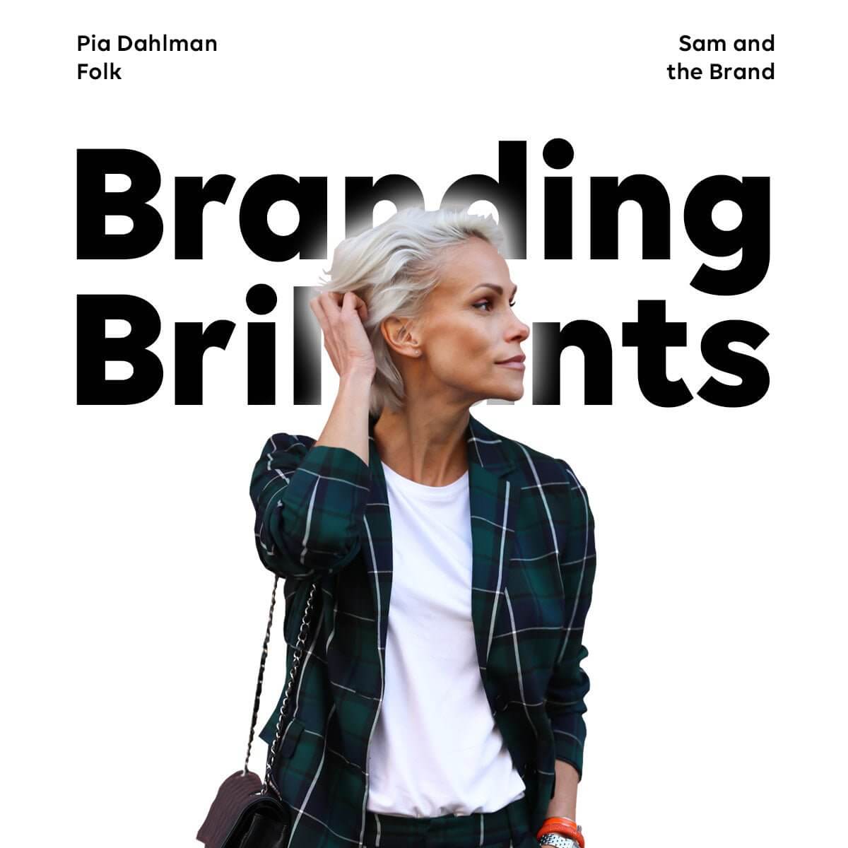 Branding Brilliants – Pia Dahlman - Framme